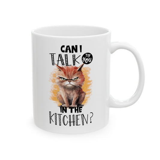 Can I Talk To You Ceramic Mug, (11oz, 15oz)