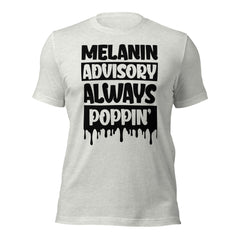 Melanin Advisory  t-shirt