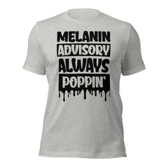 Melanin Advisory  t-shirt