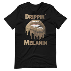 Drippin Melanin t-shirt