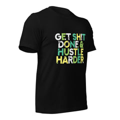 Get Shit Done  t-shirt