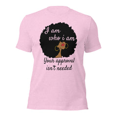 I Am Who I Am  t-shirt