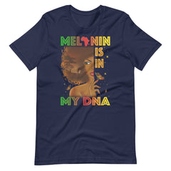 Melanin Is In My DNA t-shirt