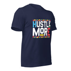 Hustle More Unisex t-shirt