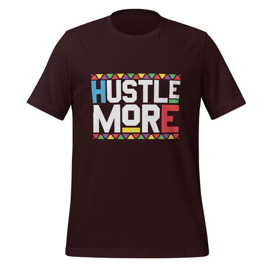 Hustle More Unisex t-shirt