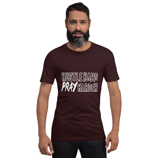 Hustle Hard Pray Harder Unisex t-shirt