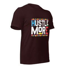 Hustle More Unisex t-shirt