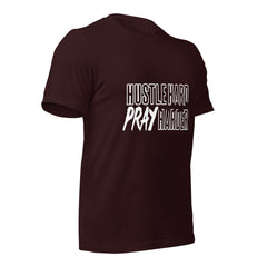 Hustle Hard Pray Harder Unisex t-shirt