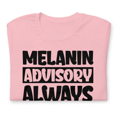 Melanin Advisory  t-shirt