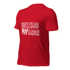 Hustle Hard Pray Harder Unisex t-shirt