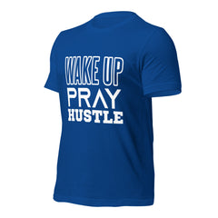 Wake Up Pray Hustle t-shirt