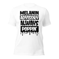 Melanin Advisory  t-shirt