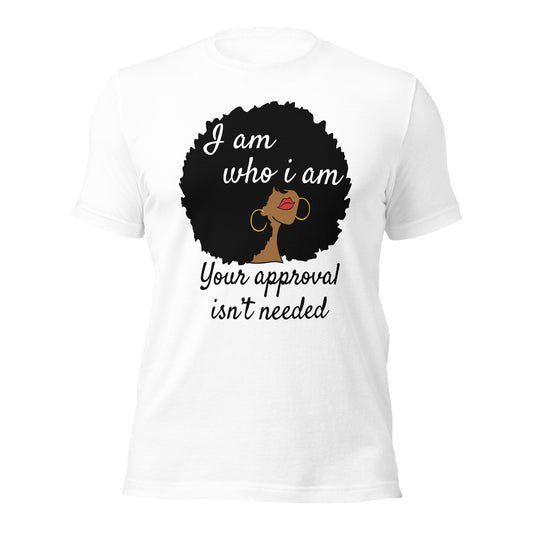 I Am Who I Am  t-shirt