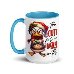 Too Cute For An Ugly Sweater Mug