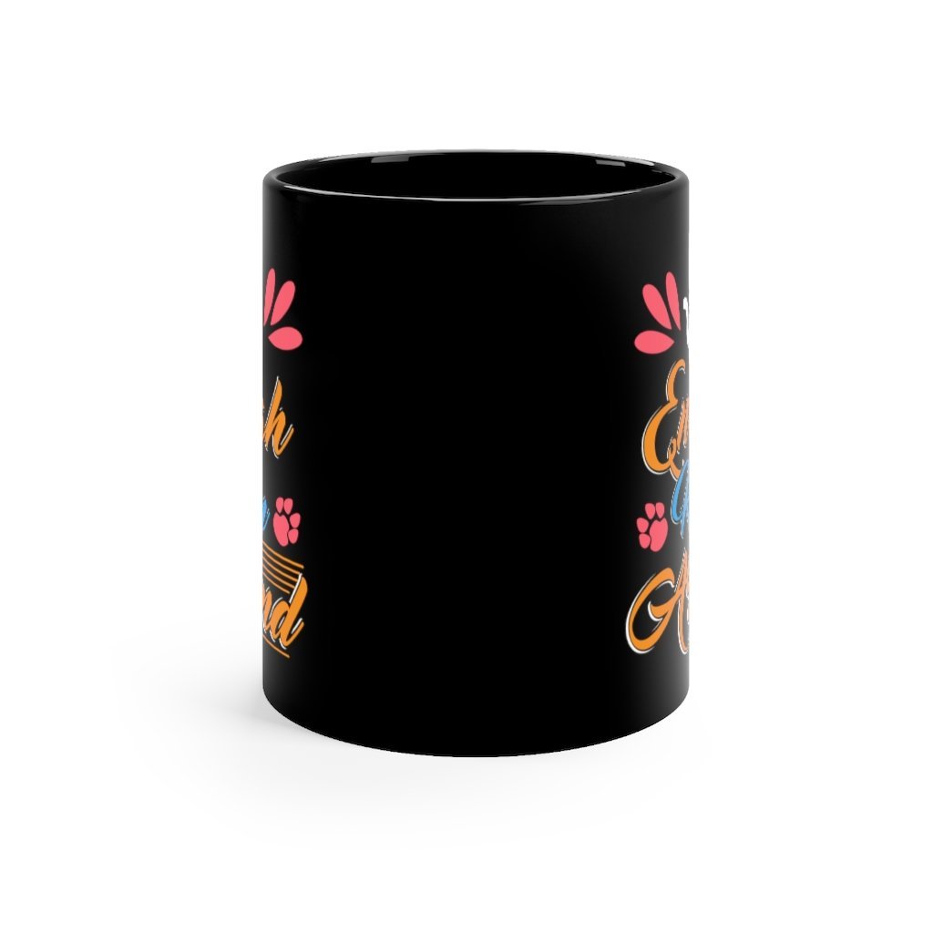 Enough Kitten Around Black Mug 11oz Printify