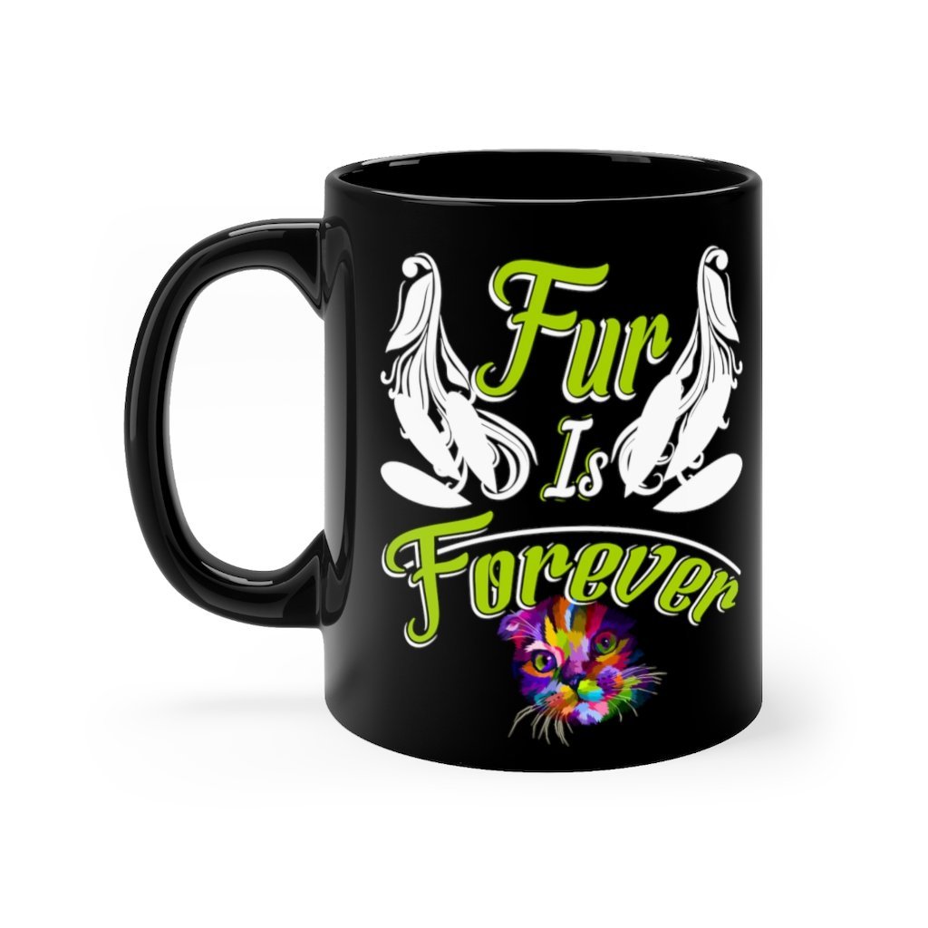 Fur Is Forever Black mug 11oz Printify