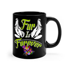 Fur Is Forever Black mug 11oz Printify