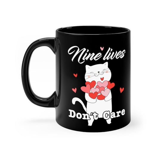 Nine Lives Don't Care Black mug 11oz Printify