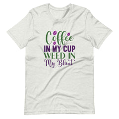 Coffee-In-My-Cup-Weed-In-My-Blunt- t-shirt