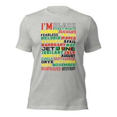 I'm Black Every Month Color Print Unisex t-shirt