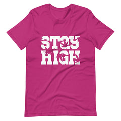 Stay High Unisex t-shirt