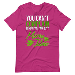 You Can't Complain When You've Got Mary Jane Unisex t-shirt