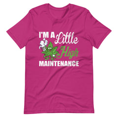 Womens-I'm-A-Little-High-Maintenance- t-shirt