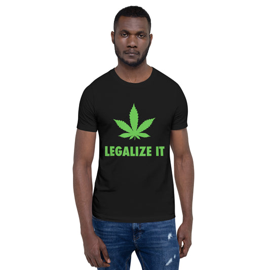 Legalize It- Marijuana-Unisex t-shirt