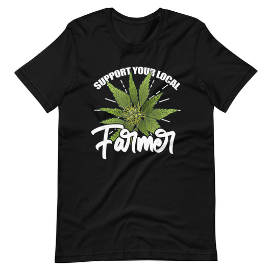 Support-Your-Local-Farmer-Weed- t-shirt