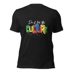 Do It For The Culture Color Print Unisex t-shirt