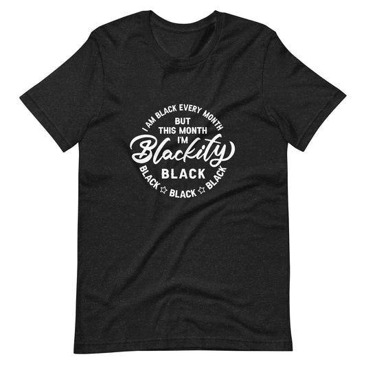 Blackity White Print Unisex t-shirt