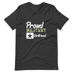 Proud Military Girlfriend Unisex t-shirt