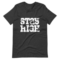 Stay High Unisex t-shirt