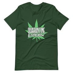 Quarantine & Evergreen Unisex t-shirt