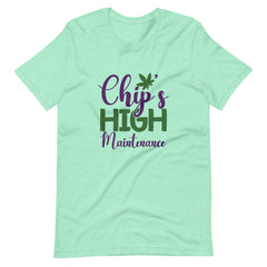 Chip's High Maintenance-t-shirt