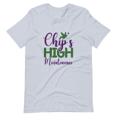 Chip's High Maintenance-t-shirt