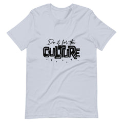 Do It For The Culture Black Print Unisex t-shirt