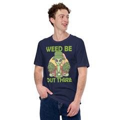 Weed-Be-Out-There-Alien-Marijuana-Stoner-Pothead- t-shirt