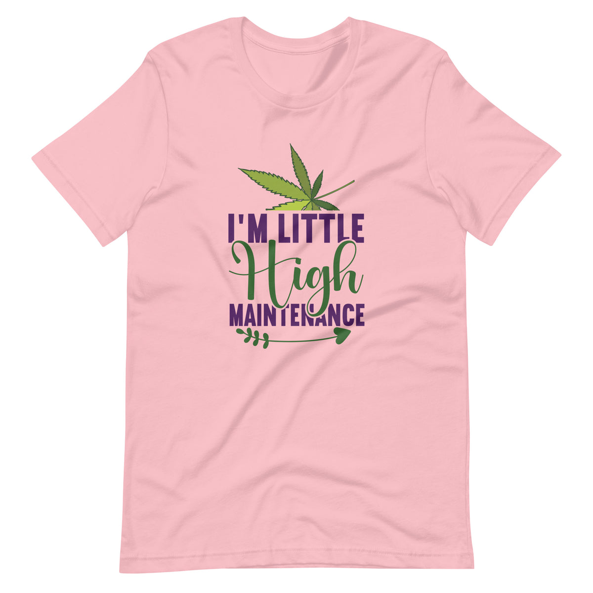 I'm Little High Maintenance Unisex t-shirt