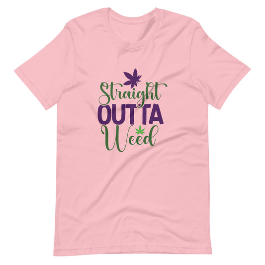 Straight Outta Weed Unisex t-shirt