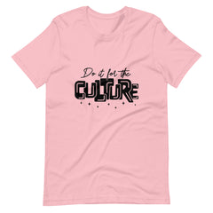 Do It For The Culture Black Print Unisex t-shirt