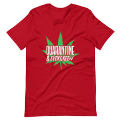 Quarantine & Evergreen Unisex t-shirt