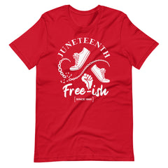 Juneteenth Free-Ish White Print Unisex t-shirt