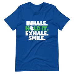 Inhale-Hold it-Exhale-Smile Unisex t-shirt