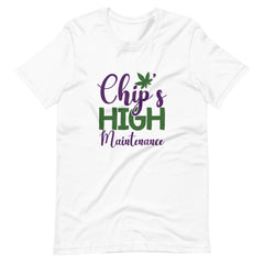 Chip's High Maintenance-t-shirt